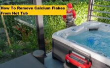 How To Remove Calcium Flakes From Hot Tub