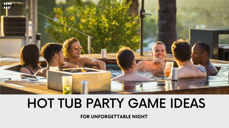 Hot Tub Party Game Ideas