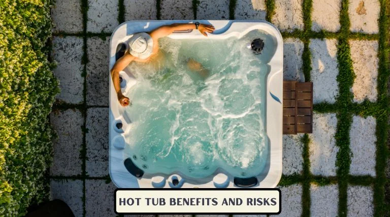 Hot Tub Benefits and Risks