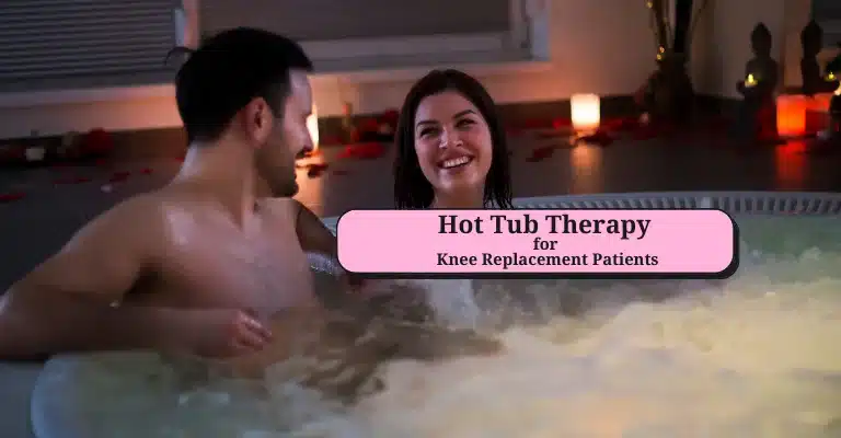 Hot Tub Therapy for Knee Replacement Patients