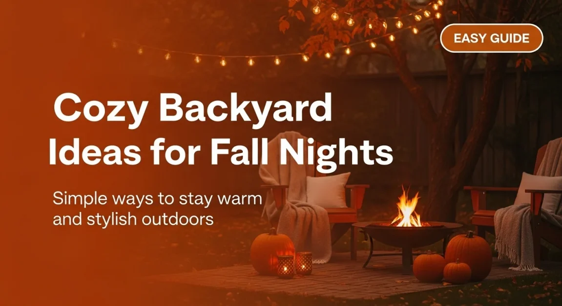 Cozy Backyard Ideas for Fall Nights 2