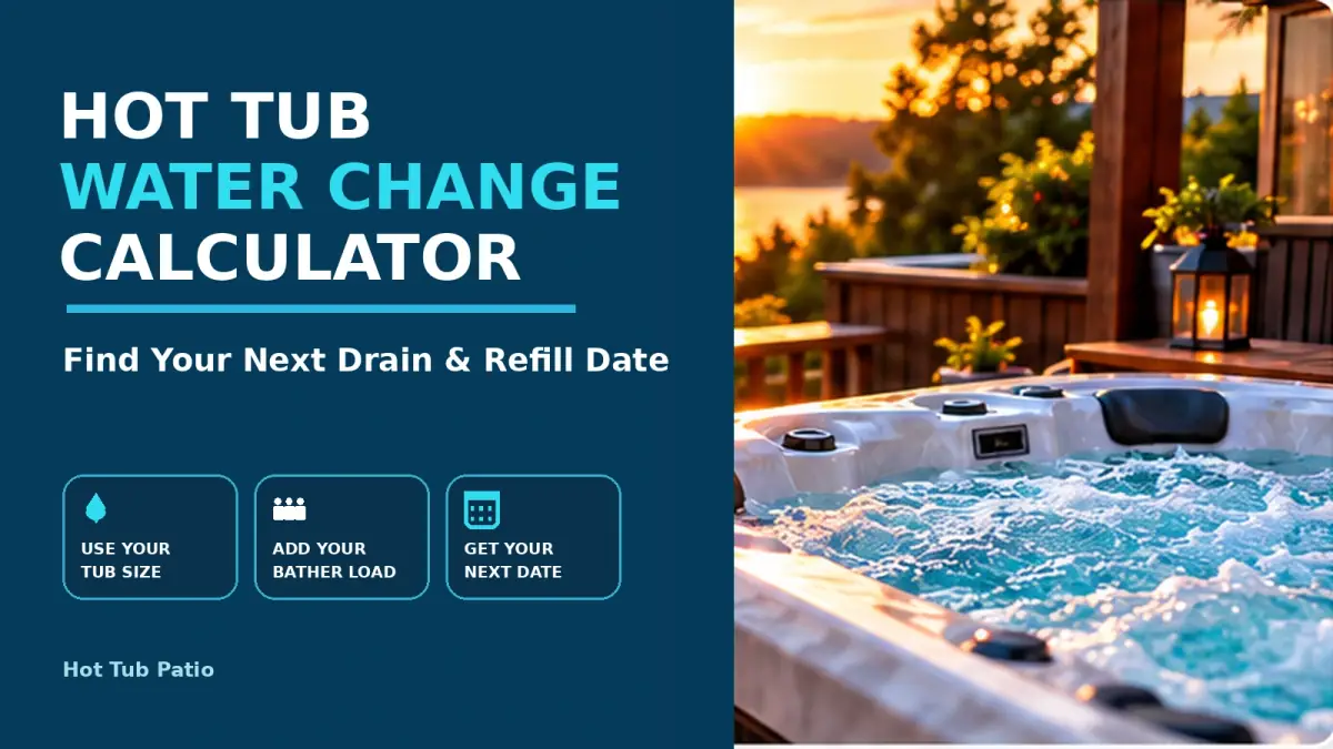 Hot Tub Water Change Calculator: When to Drain & Refill 1 01 featured hot tub water change calculator